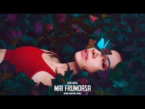 Lidia Buble - Mai frumoasa | Nynno Martinez Remix