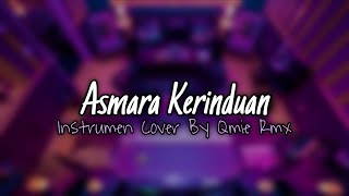 Download lagu ASMARA KERINDUAN - [ INSTRUMEN COVER ] mp3