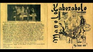 Manolo Kabezabolo - La Rebelion