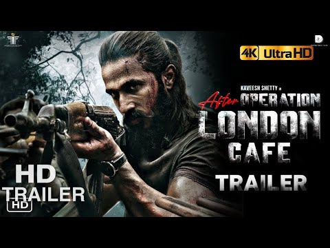 After Operation London Cafe | Official trailer | Kaveesh shetty | Megh Shetty — After Operation London Cafe