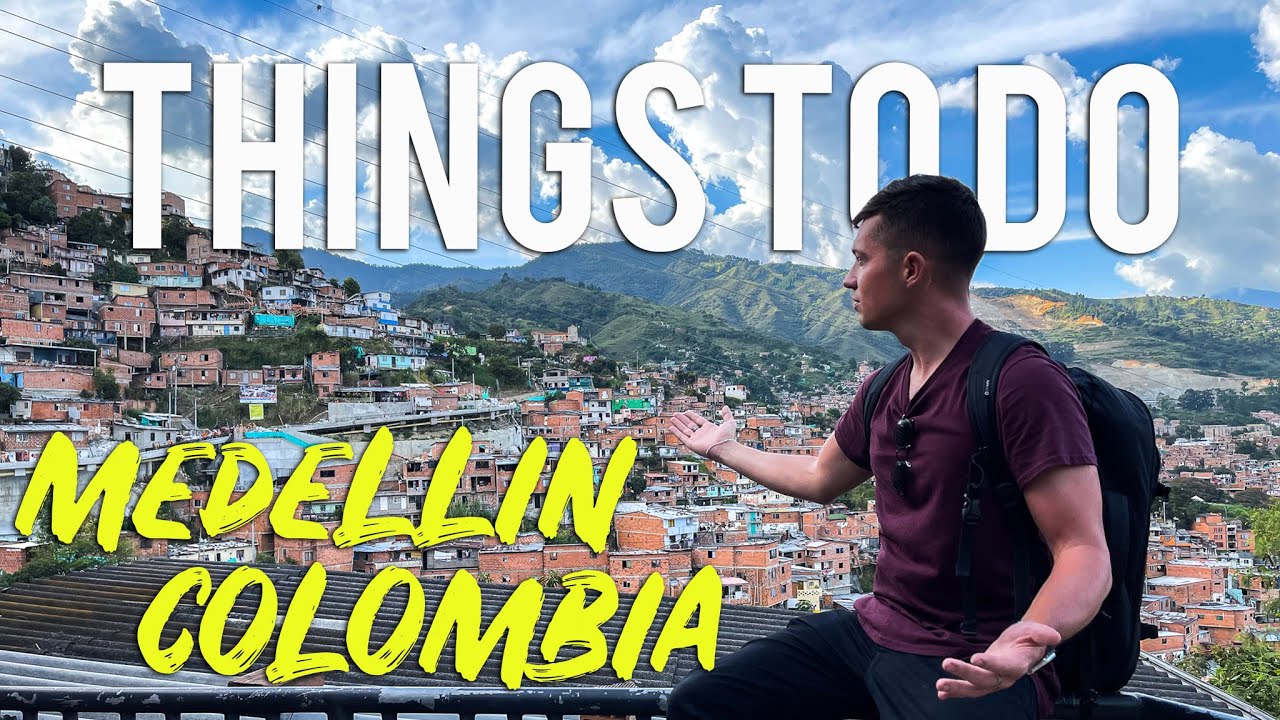 10 THINGS TO DO IN MEDELLIN COLOMBIA