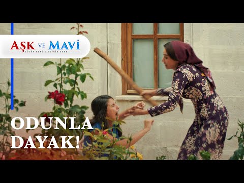 Hasibe odunla Pembe'yi dövdü - Aşk ve Mavi 38. Bölüm