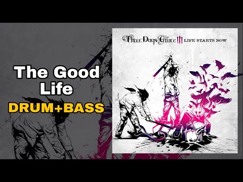 Thumbnail for Three Days Grace - The Good Life (Drum + Bass Edition) by Neil Sanderson