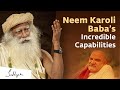 Neem Karoli Baba S Incredible Capabilities Sadhguru
