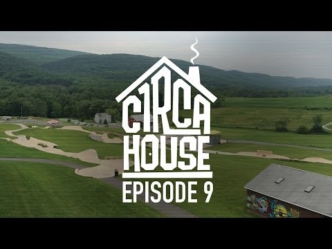 David Gravette & Robbie Brockel Hit Woodward East - C1RCA House ep 9