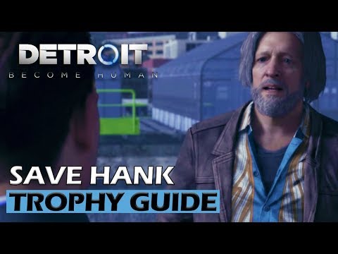 Detroit Become Human - Save Hank Trophy Guide / Connor Saved Hank
