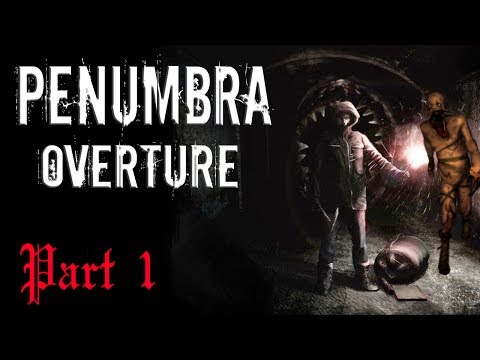 Penumbra Overture part 1 - Nostalgia!