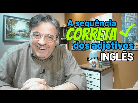 A Sequência CORRETA dos Adjetivos em Inglês