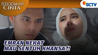 Download lagu Pernikahan Nggak SAH, Emran Nekat Mau Sentuh Khansa?! | Istiqomah Cinta - Episode 42 mp3