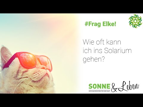 Frag Elke - Wie oft kann ich ins Solarium gehen?