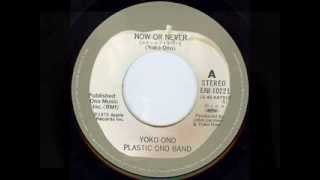 NOW OR NEVER / Yoko Ono