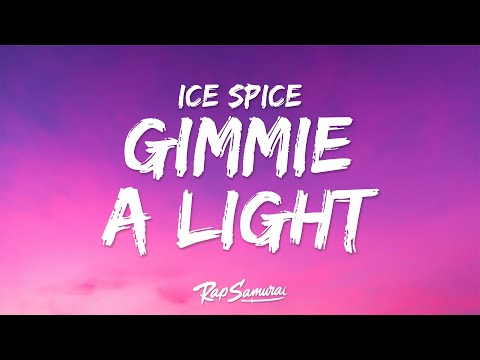 Ice Spice – Gimmie A Light (Lyrics)