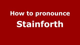 How to pronounce Stainforth