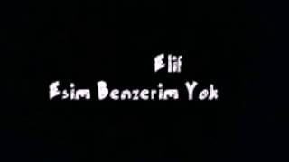 Elif - Eşim Benzerim Yok [Lyrics Video]