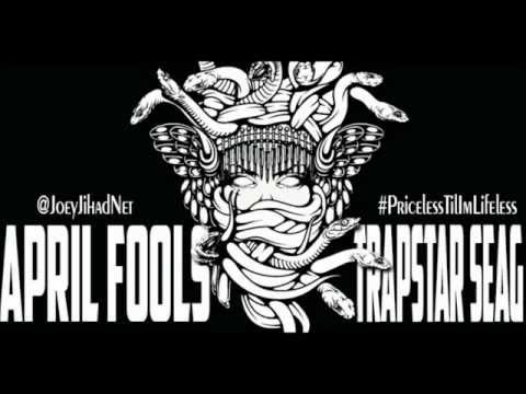 Joey Jihad - April Fools Ft. Trapstar Seag - Priceless Til I'm Lifeless