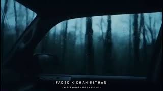 Faded x Chan Kithan   Alan Walker & Ali Sethi 