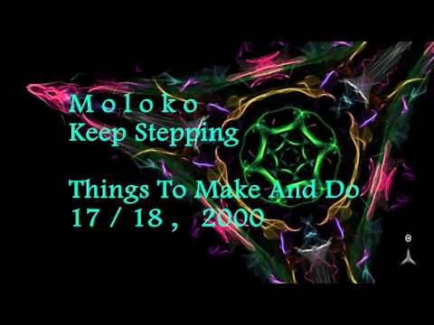 Moloko - Keep Stepping [Things To Make And Do, 2000]