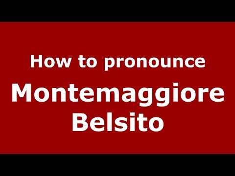How to pronounce Montemaggiore Belsito (Italian/Italy) - PronounceNames.com