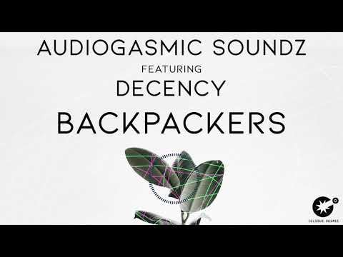 AudioGasmic SoundZ feat. Decency - Backpackers [CDR069]