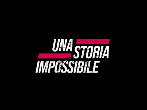 TRAILER Una Storia Impossibile