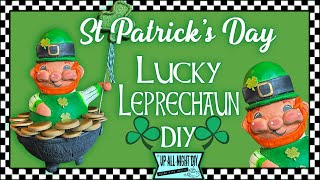 MUST SEE ST PATRICK'S DAY DIY! LUCKY LEPRECHAUN