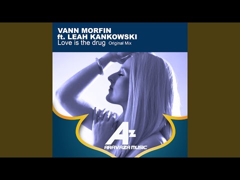 Love is the drug (feat. Leah Kankowski)