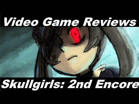 Skullgirls: 2nd Encore Switch Review