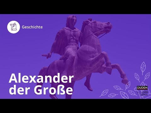Alexander der Große – das musst du wissen! – Geschichte | Duden Learnattack