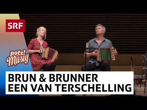 Brun & Brunner: een van terschelling  | Potzmusig | SRF