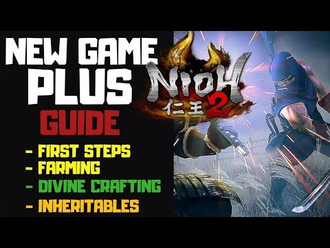 Nioh 2 New Game Plus Guide | Moving to New Game Plus Efficiently