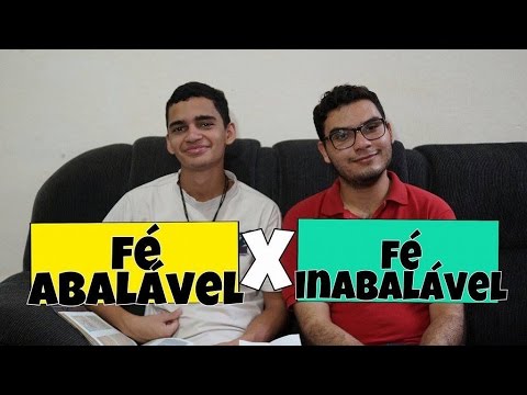 FÉ ABALÁVEL X FÉ INABALÁVEL - Crônicas de um Jovem Cristão