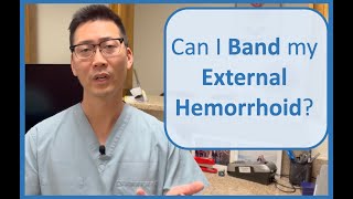 EXTERNAL Hemorrhoid Rubber Banding?