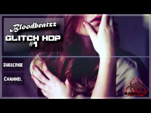 Bloodbeatzz - Best of Glitchhop #1 (Free DL)