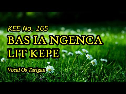 BAS IA NGENCA LIT KEPE (KEE 165) - Sora Cio