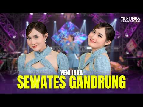 Yeni Inka - SEWATES GANDRUNG (Official Music Yi Production)
