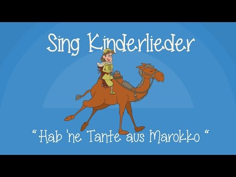 , title : 'Hab 'ne Tante aus Marokko - Kinderlieder zum Mitsingen | Sing Kinderlieder'