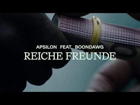 Apsilon feat. Boondawg - Reiche Freunde (Prod. Bazzazian - Official Video)