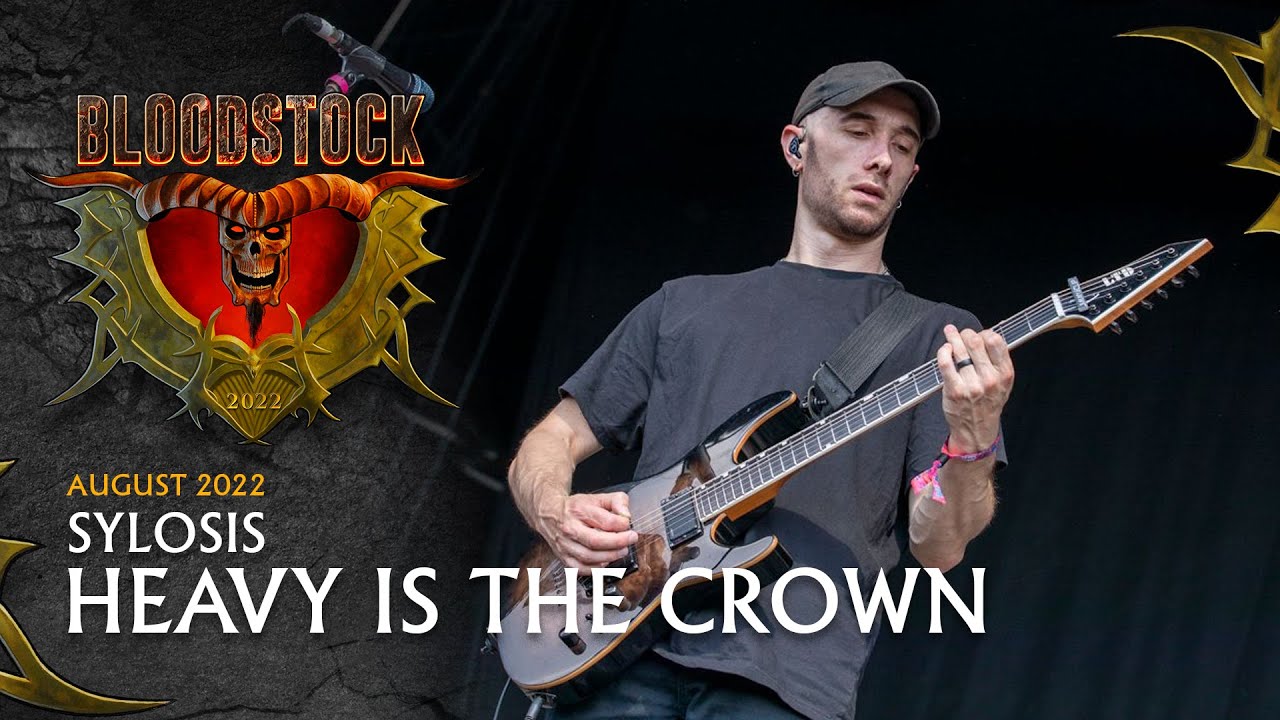 SYLOSIS - Heavy Is The Crown - Bloodstock 2022 - YouTube