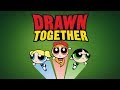 The Powerpuff Girls References In Drawn Together