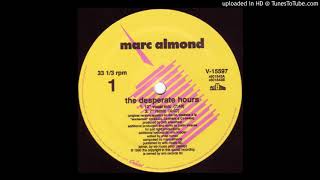 Marc Almond - The Desperate Hours (12&#39; Vocal Mix) 1990