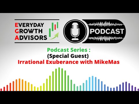 Growth Podcast 002 - Irrational Exuberance with MikeMas