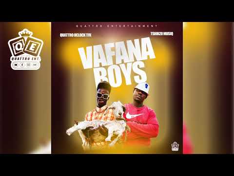 Quattro Oclock TFK - Vafana Boys (feat. Tshikzo Musiq)