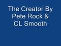 The Creator By Pete Rock CL Smooth