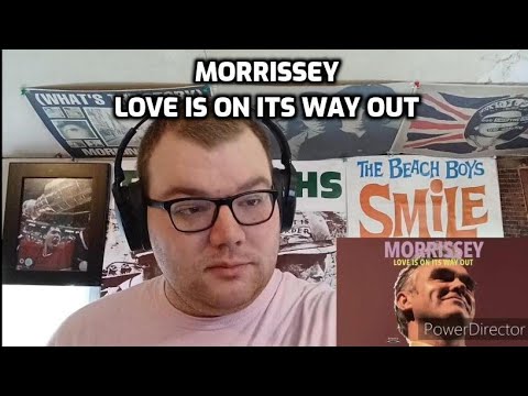 Morrissey - Love Is On Its Way Out | Reaction!