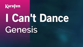 I Can&#39;t Dance - Genesis | Karaoke Version | KaraFun