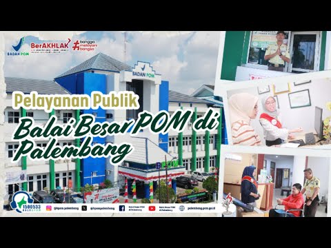 Mengenal Lebih Dekat Dedikasi & Layanan BBPOM di Palembang