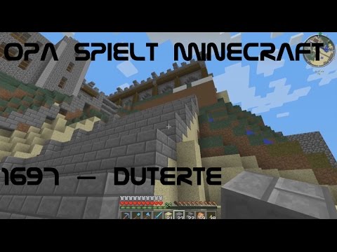 Opa spielt Minecraft 1697 – Duterte