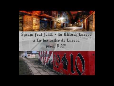 SZNAJU Feat  JCMC   Na Ulicach Europy x En las calles de Europa prod  RAM