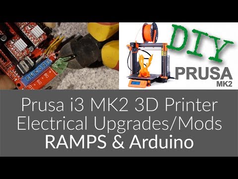 Prusa i3 MK2 3D Printer - Electrical Upgrades/Mods - RAMPS & Arduino
