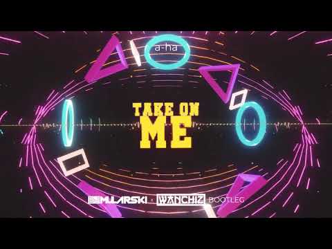a-ha - Take On Me (Mularski x Wanchiz Bootleg)